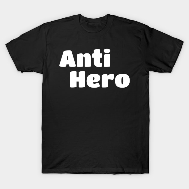 Anti Hero name T-Shirt by Can Photo